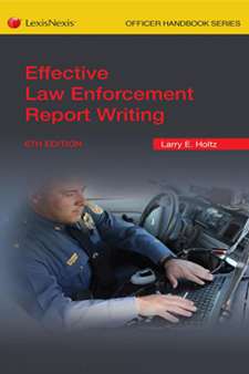 Effective Law Enforcement Report Writing