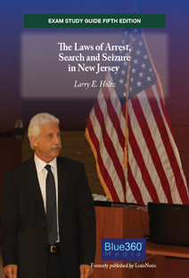 Exam Study Guide: The Laws of Arrest, Search and Seizure in New Jersey